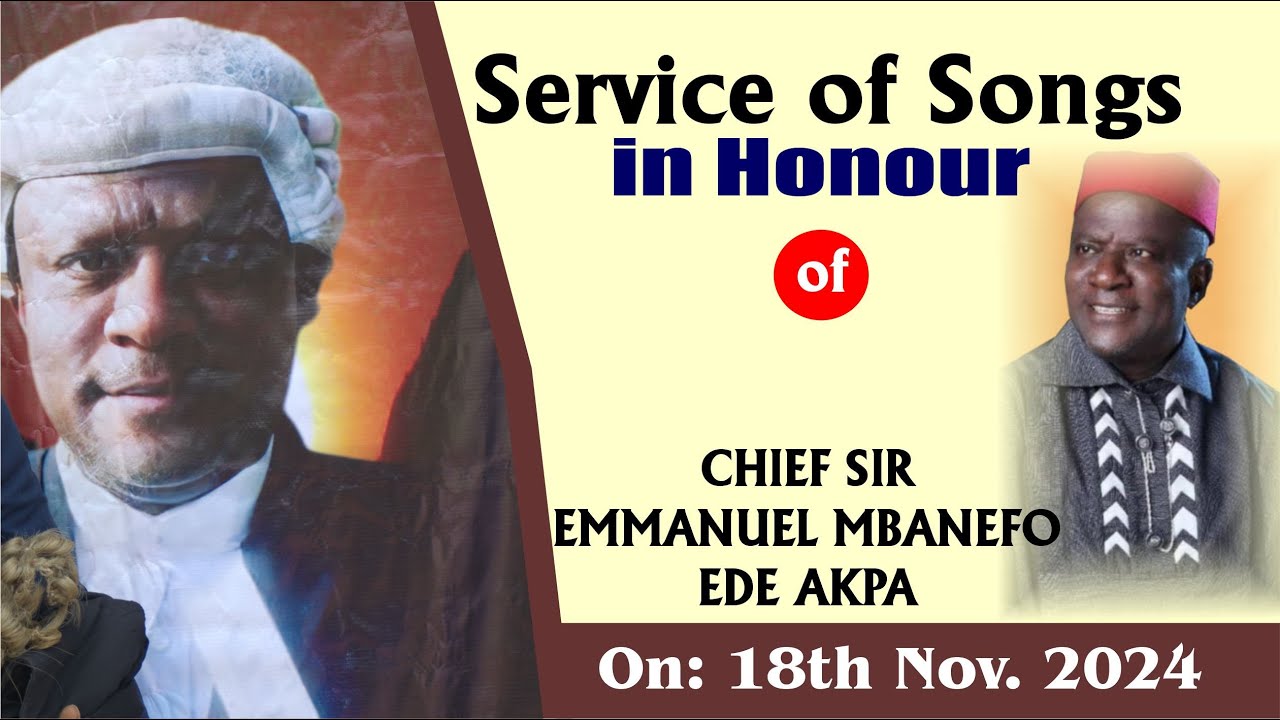 CHIEF SIR EMMANUEL MBANEFO EDE AKPA Service of song