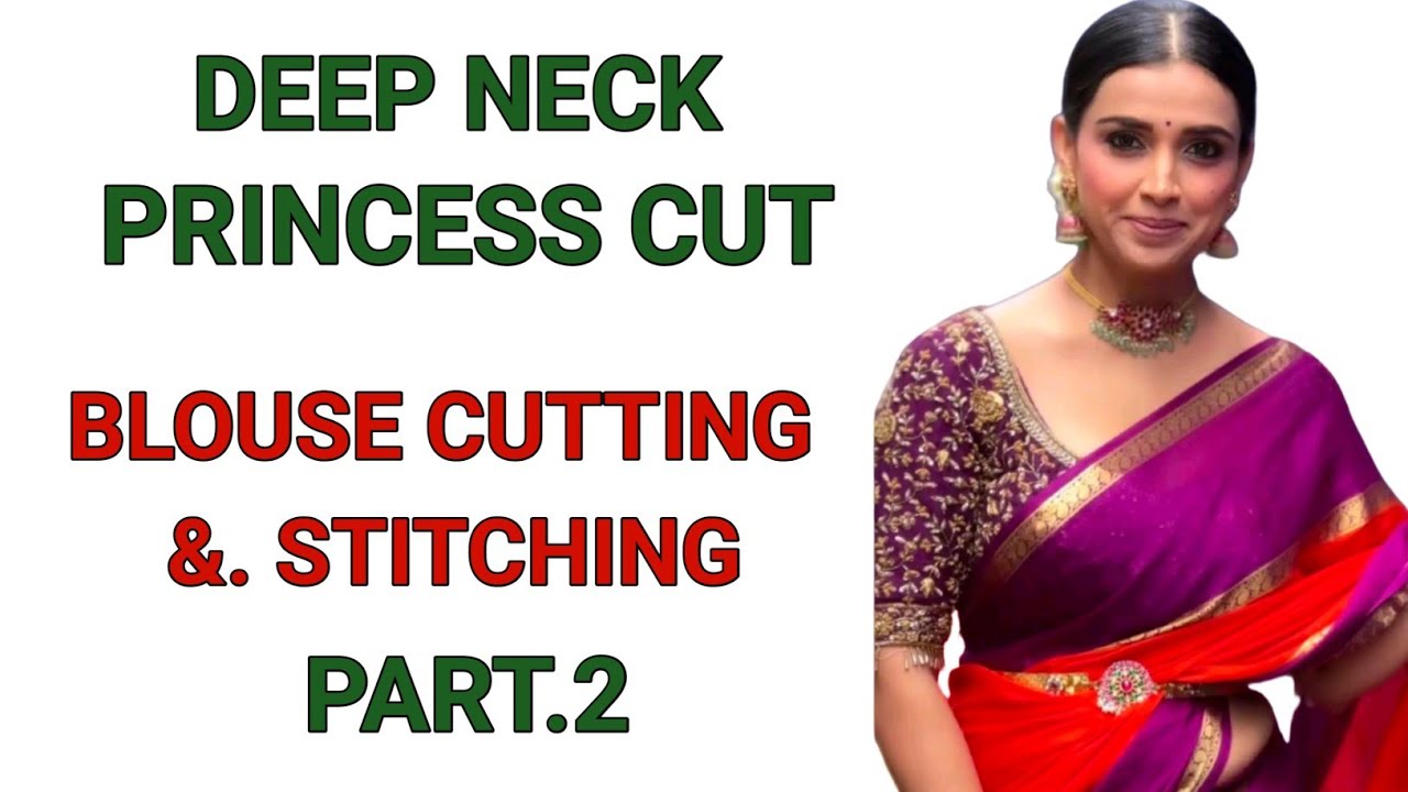 princess Cut Blouse Cutting And Stitching| Deep Neck Blouse Cutting And Stitching|Blouse Stitching
