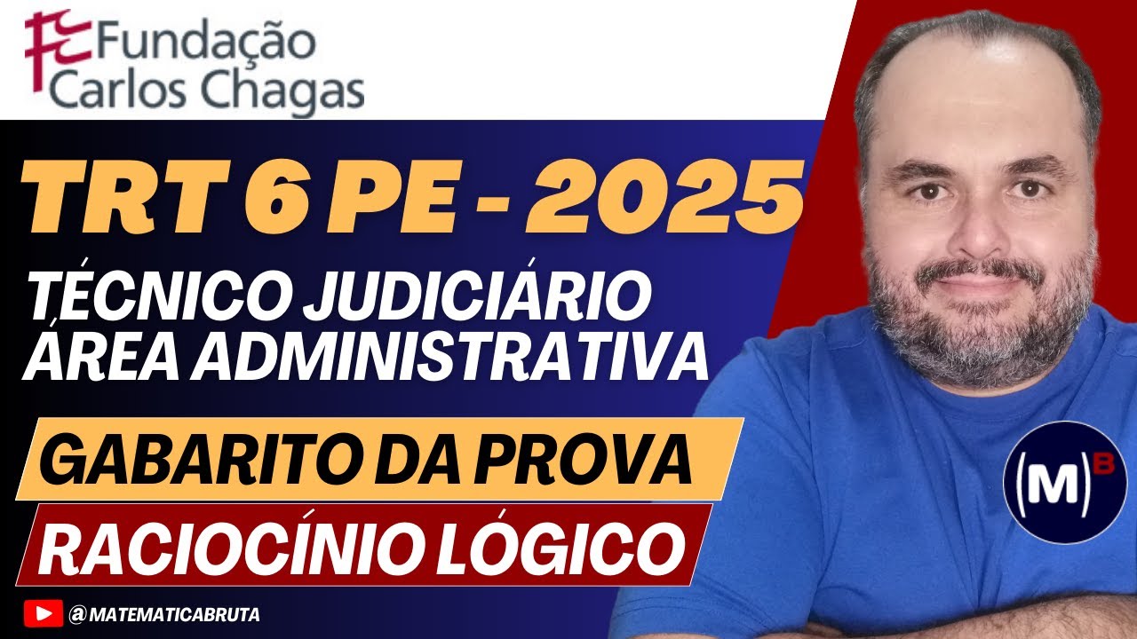 Gabarito da Prova de Racioc&iacute;nio L&oacute;gico TRT-6 PE 2025 - T&eacute;cnico Judici&aacute;rio - FCC