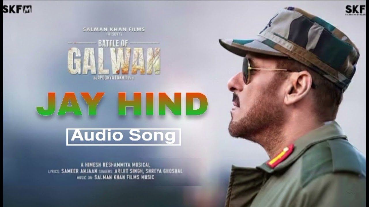 JAY HIND - Audio | Battle Of Galwan | Salman Khan | Arijit Singh 