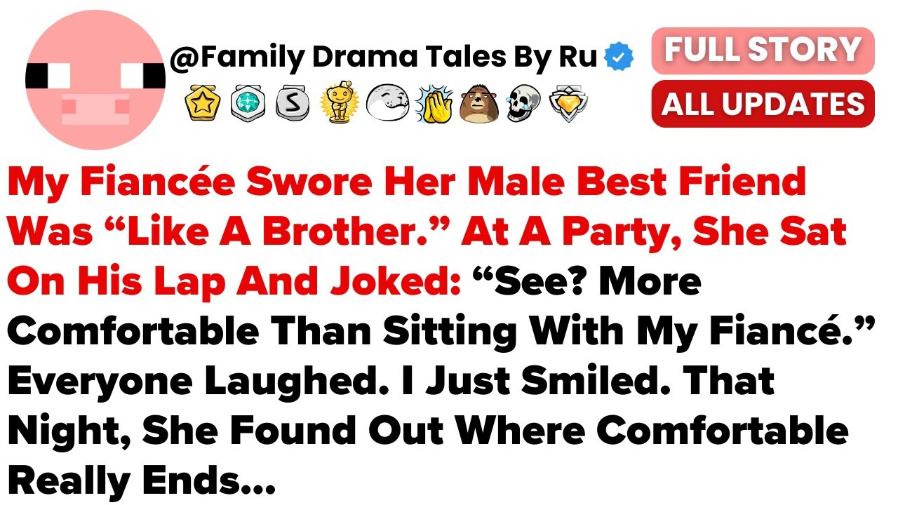 My Fiancée Swore Her Male Best Friend Was “Like A Brother.” At A Party, She Sat On H...- Best Reddit