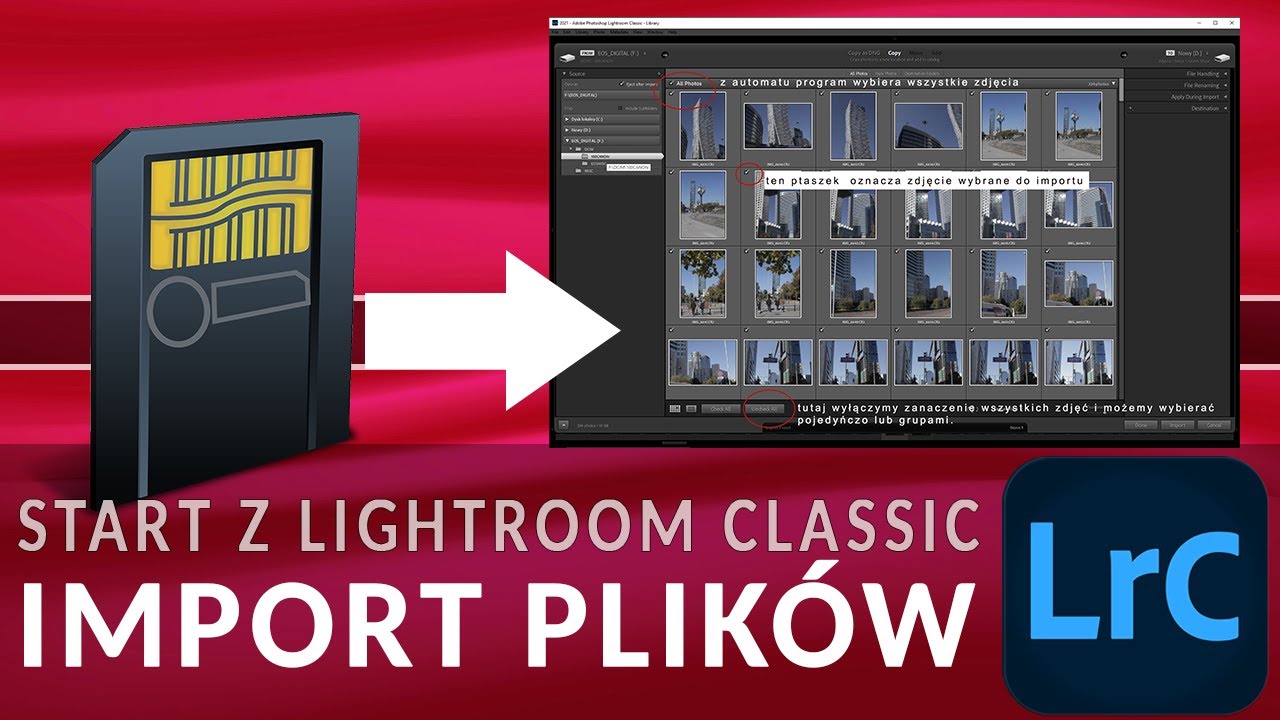 Jak otworzyć zdjęcia w Lightroom Classic? Import plików z karty aparatu do programu.