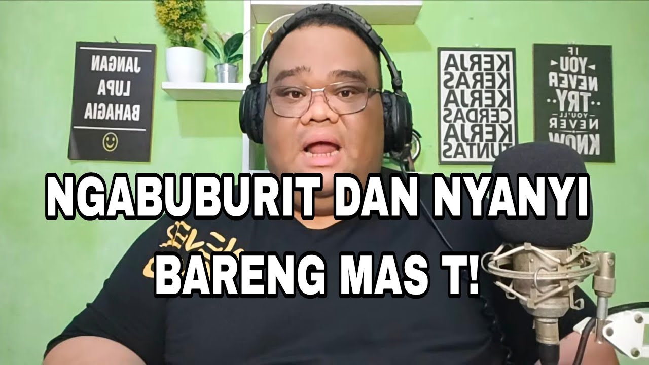 NGABUBURIT BARENG MAS T..