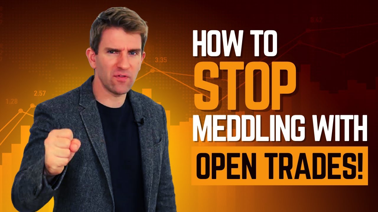 TIPS TO STOP MEDDLING WITH OPEN TRADES! 🤨
