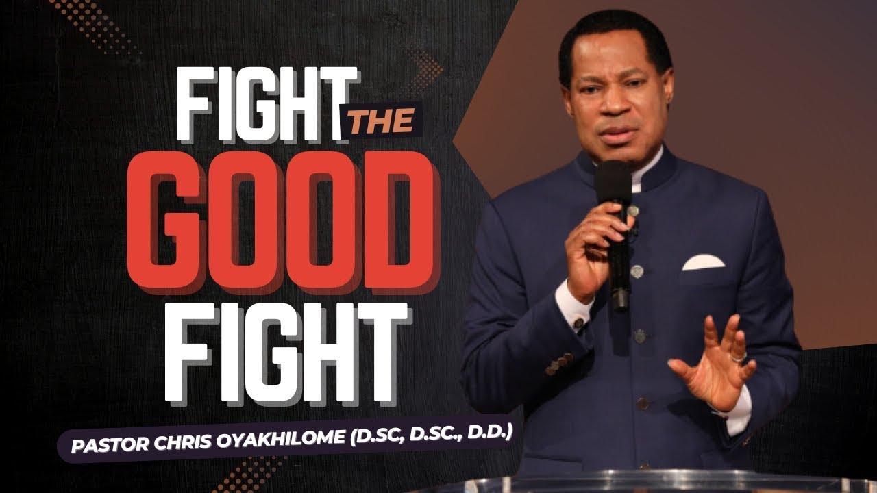 FIGHT The GOOD FIGHT || Pastor Chris Oyakhilome || Vol 2 || Part 1
