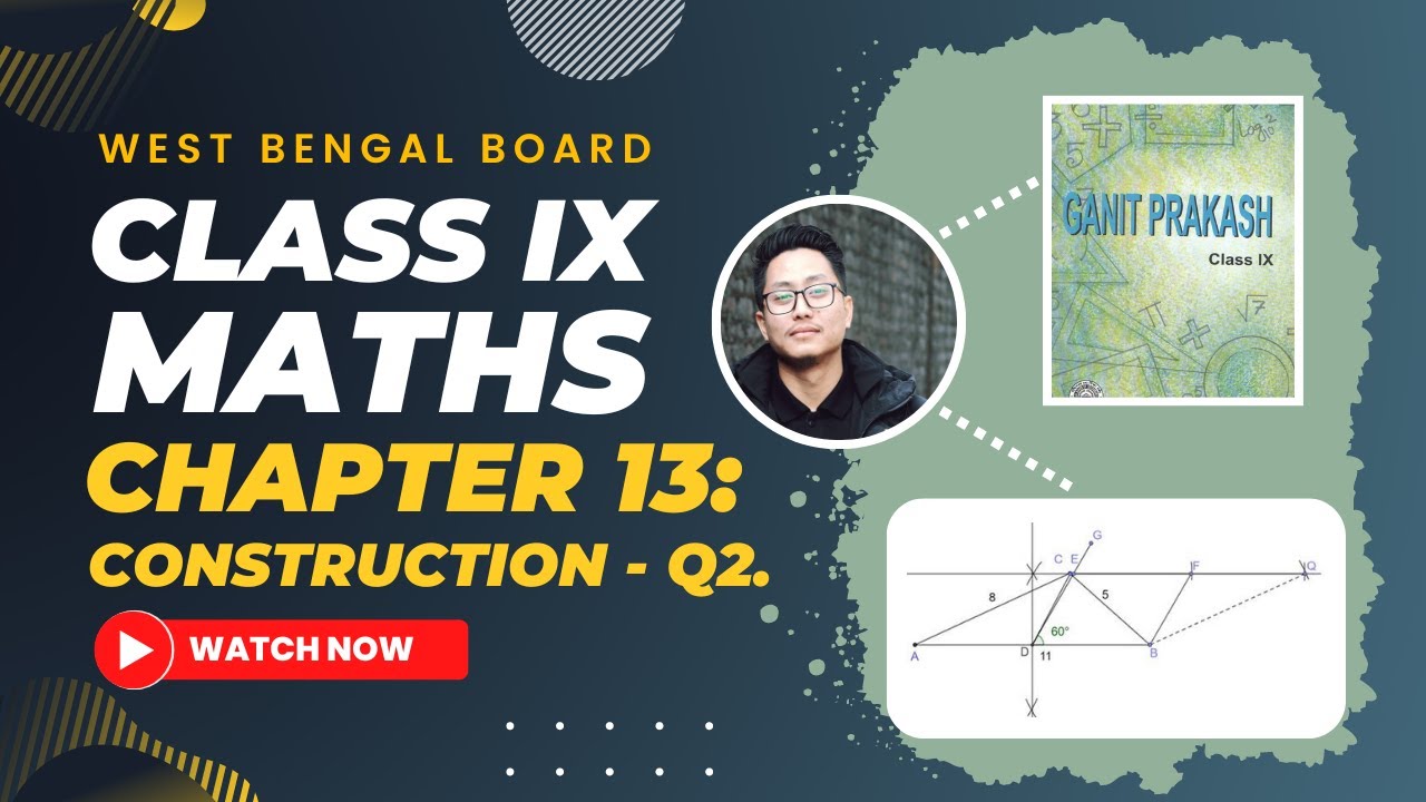 Chapter 13 : Construction Q.2 | Class 9 Maths | West Bengal Board | Ganit Prakash