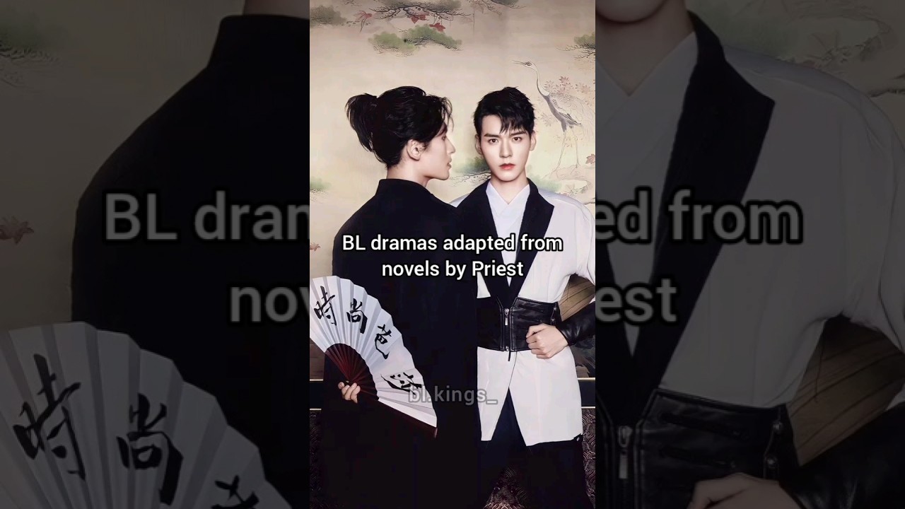 BL dramas from Novels by Priest #blseries #drama #wordofhonor #guardian #justiceinthedark #unknown
