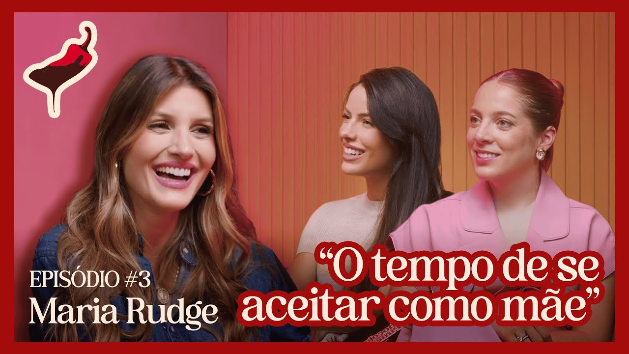EP 03 | SEASON 5 - Chocolate com Pimenta & Maria Rudge Albuquerque