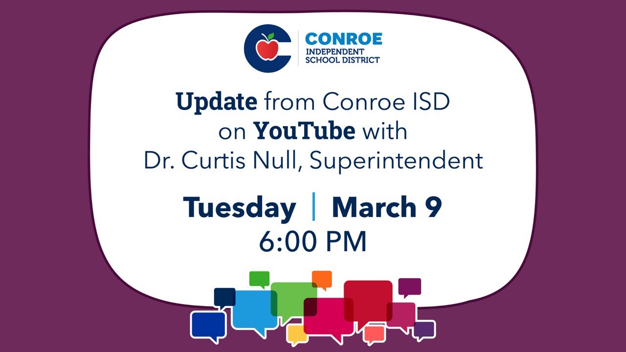 Conroe ISD Update #17 - March 9, 2021