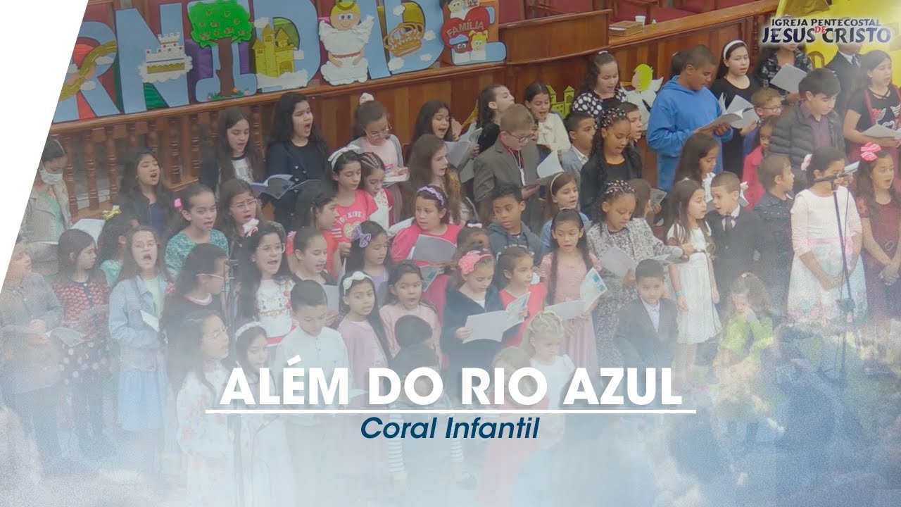 Além do Rio Azul | Coral Infantil IPJC | 1º Encontro Infantil