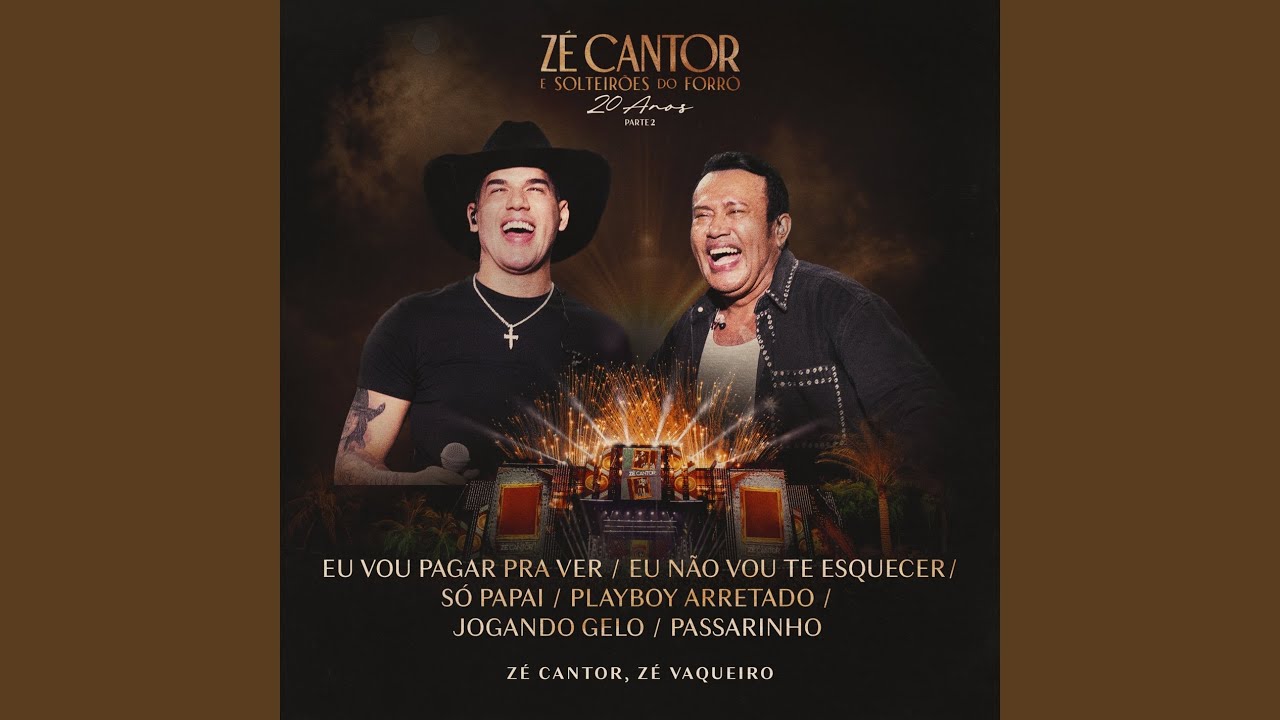 Eu Vou Pagar Pra Ver / Eu Não Vou Te Esquecer / Só Papai / Playboy Arretado / Jogando Gelo /...