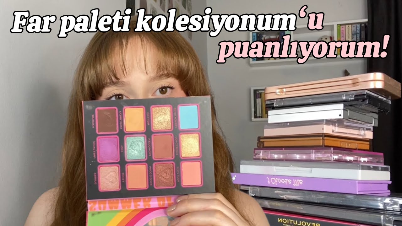 FAR PALETLERİMİ PUANLIYORUM💞 koleksiyonuma yakından bakalım