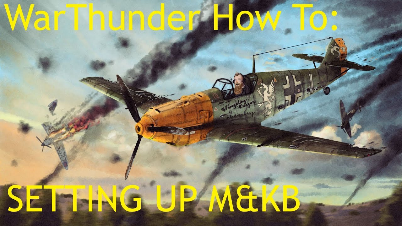 WarThunder How To: Mouse and Keyboard Controls for SIM