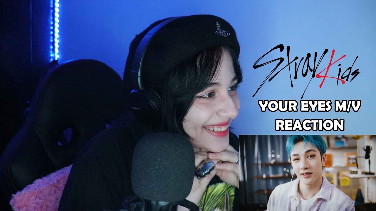 Your Eyes M/V Stray Kids reaction ft. me blushing for 6 minutes straight