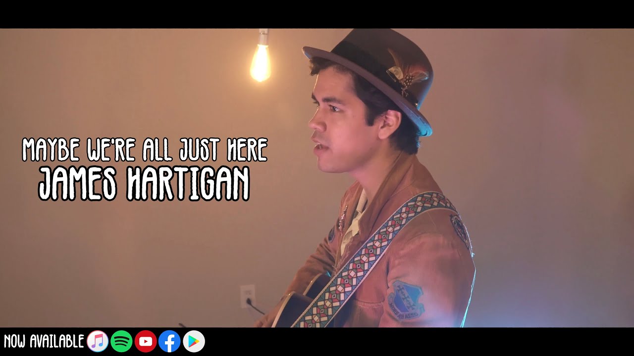 Maybe We're All Just Here - James Hartigan