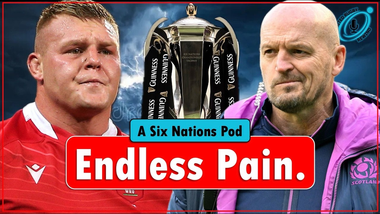 Who Is Most Miserable? - Ireland, Scotland & Wales All Disappoint | Six Nations Rewind