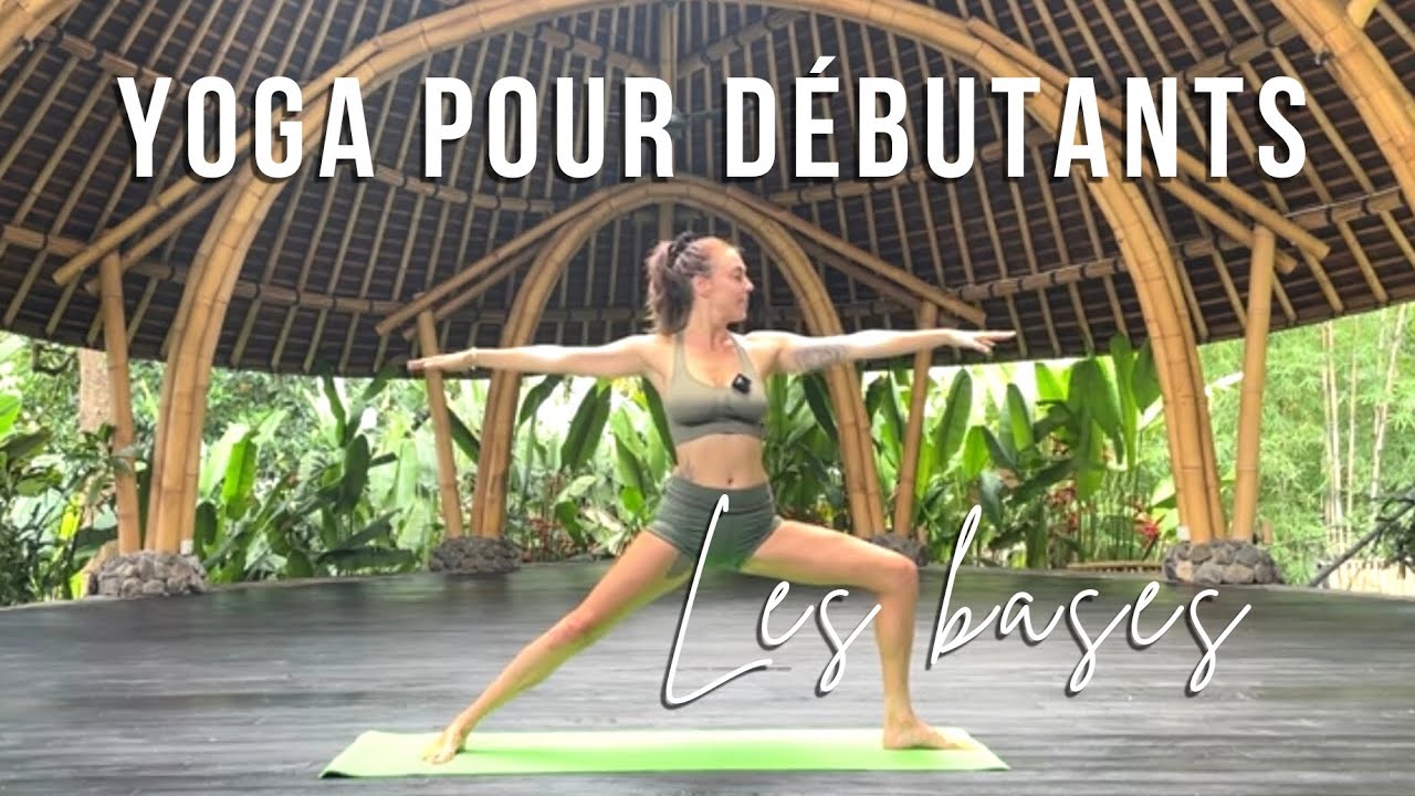 Cours de yoga complet | les bases pour débutants |