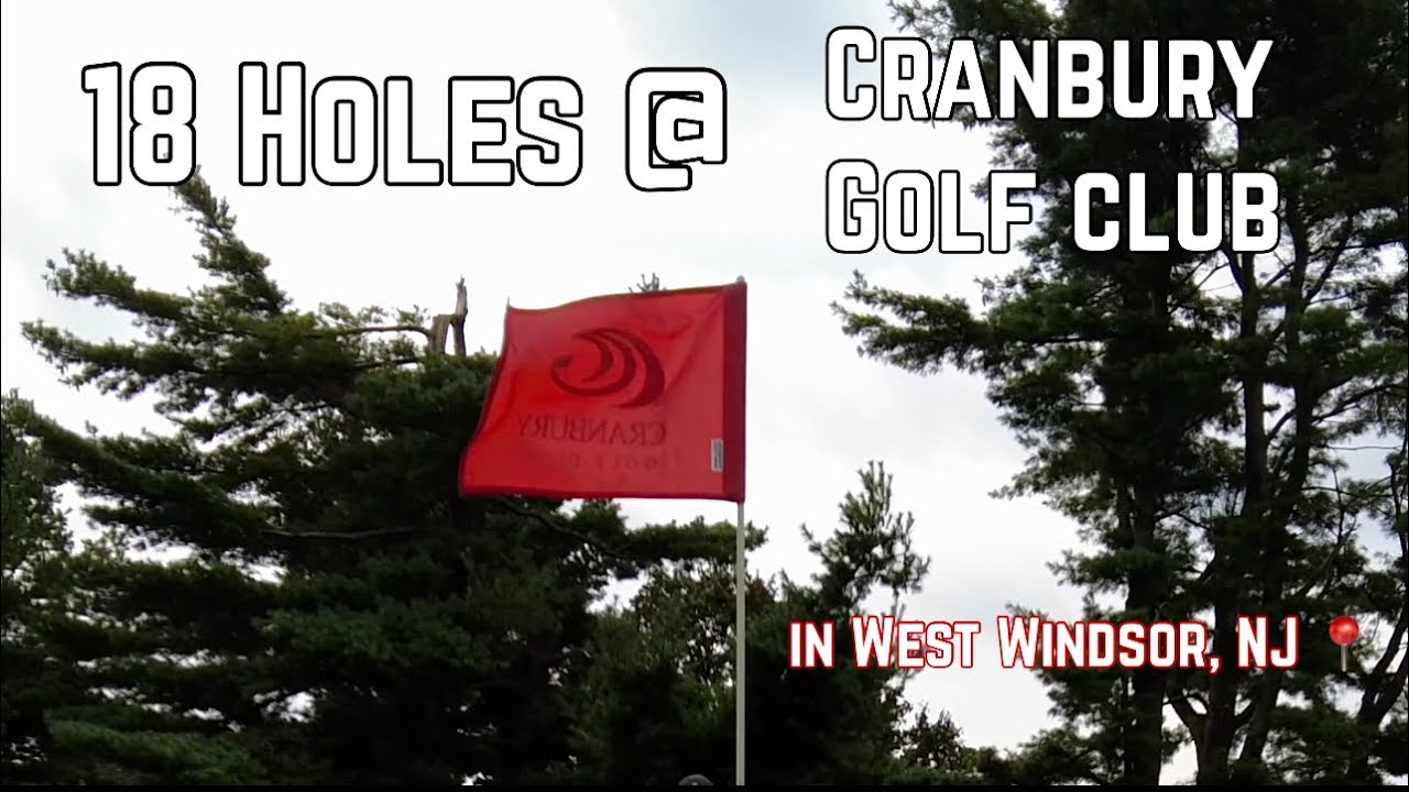 18 hole Course Vlog at Cranbury Golf Club