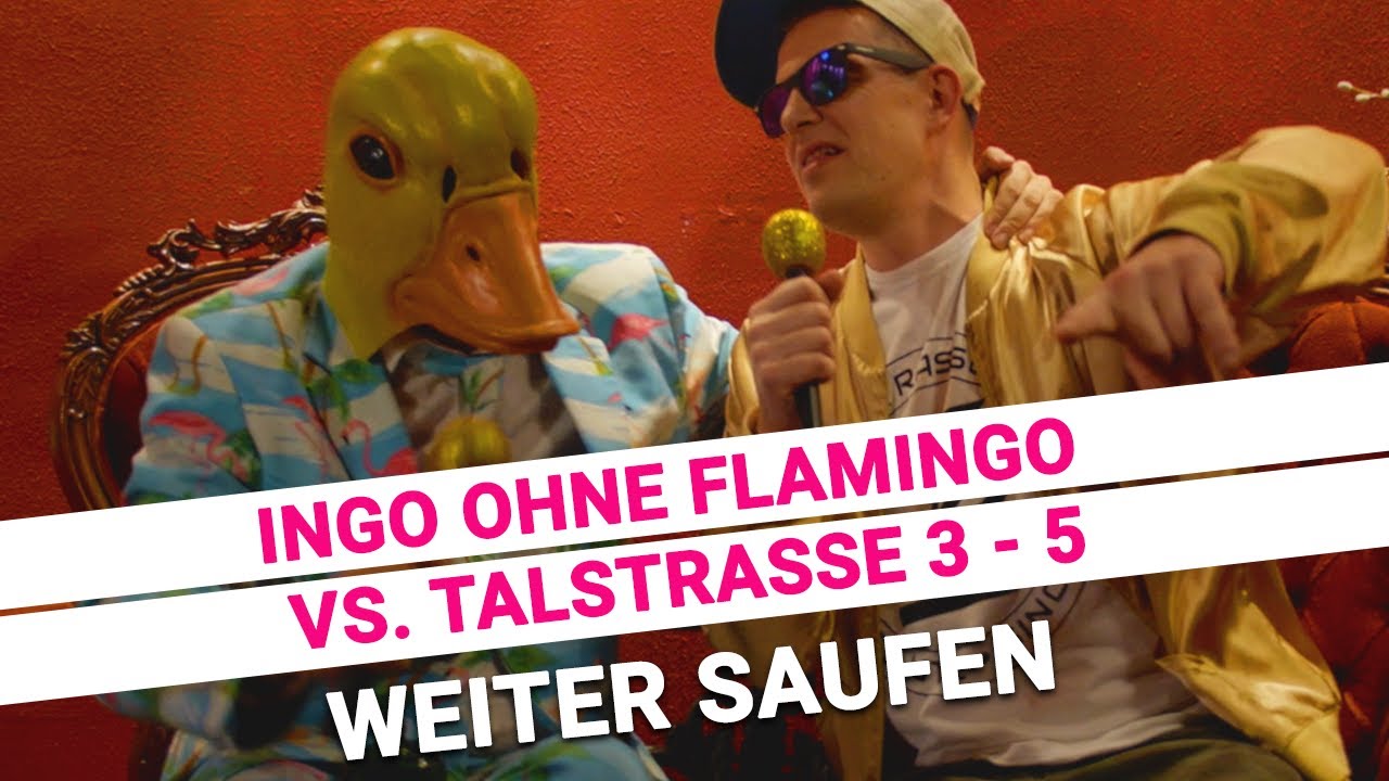 Weiter Saufen | Die 2. Sinfonie von Ingo ohne Flamingo vs. Talstrasse 3 - 5&nbsp; 🍻 📣🐤