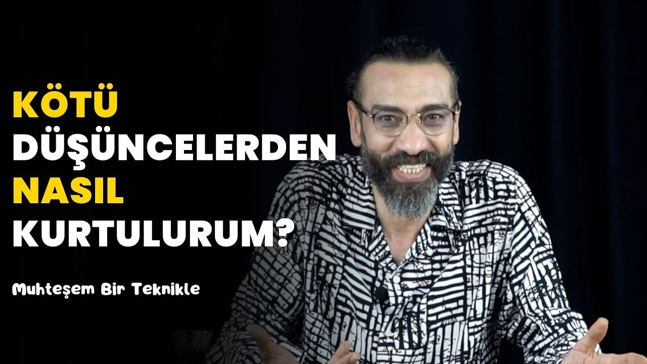 Kötü Düşüncelerden Nasıl Kurtulurum? I Halil Ata Bıçakçı