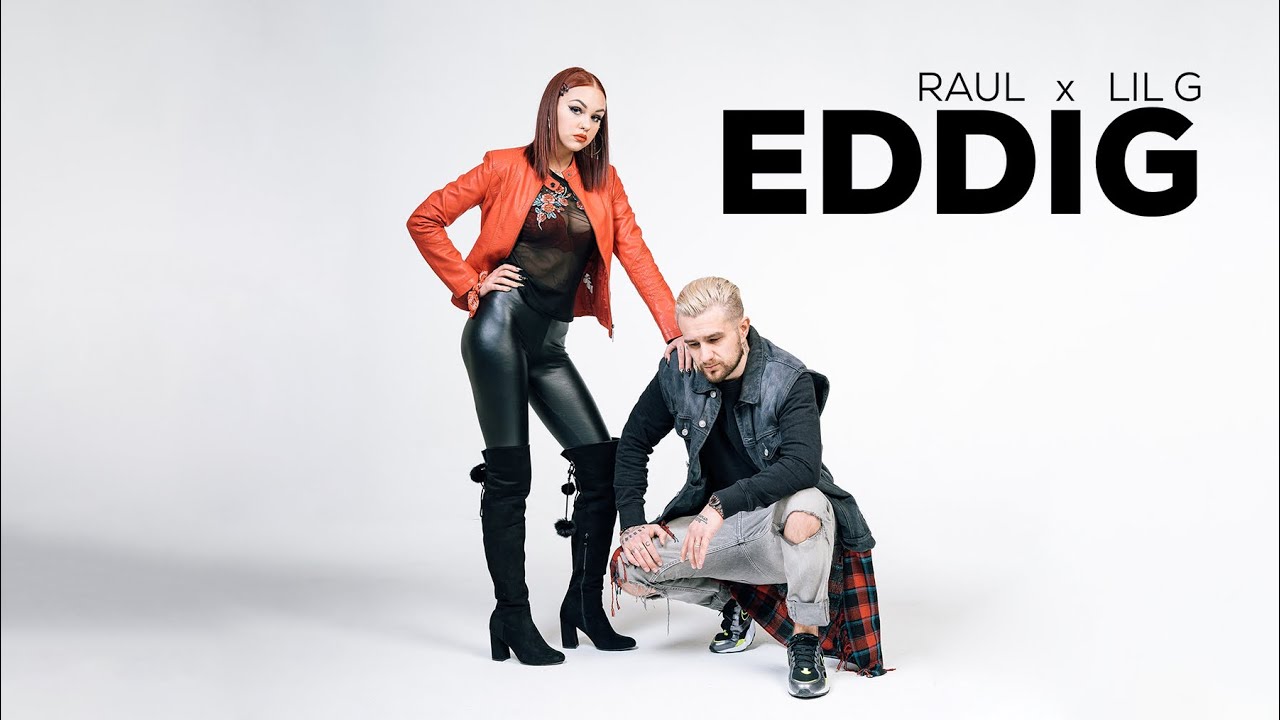 RAUL x LIL G - EDDIG [Official Video]