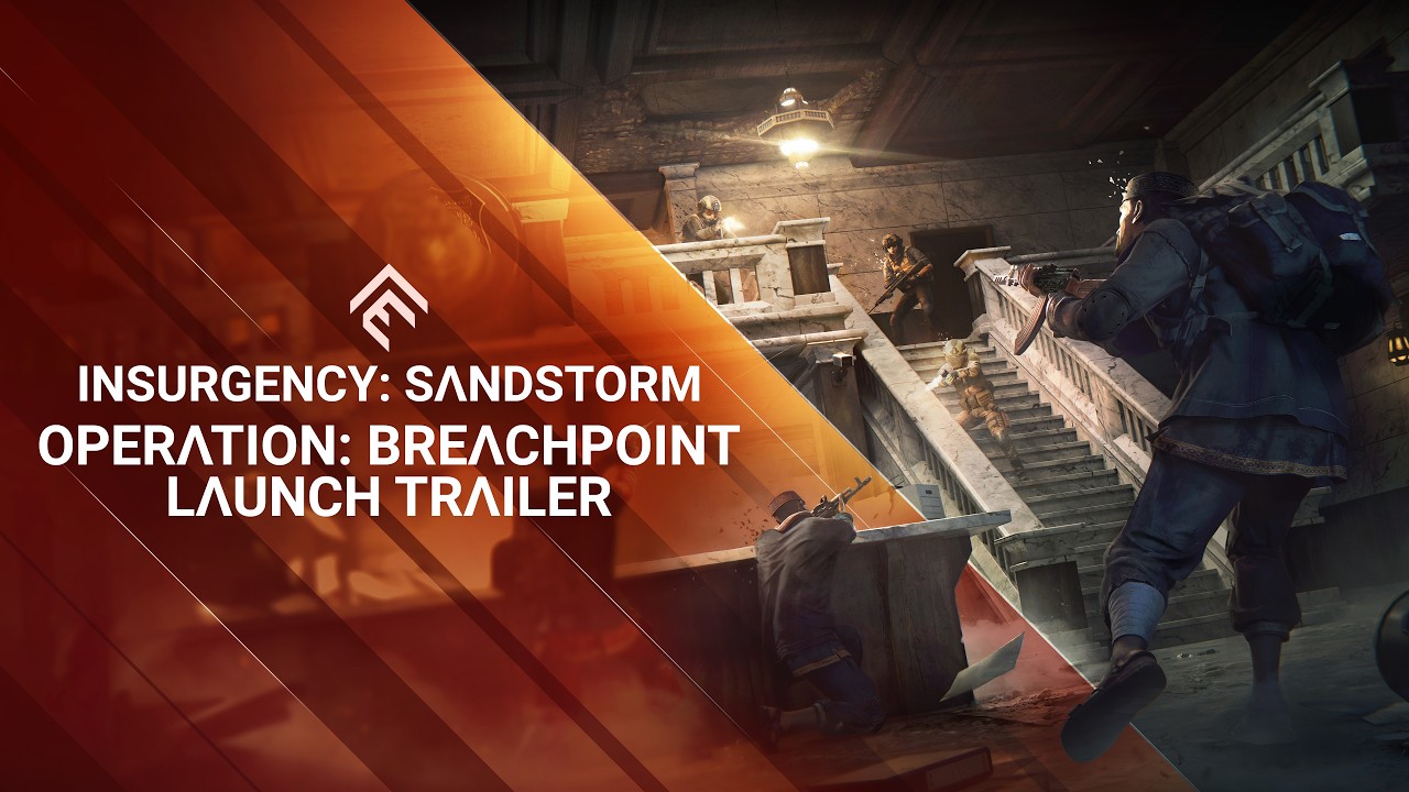 Insurgency: Sandstorm - Operation: Breachpoint Launch Trailer