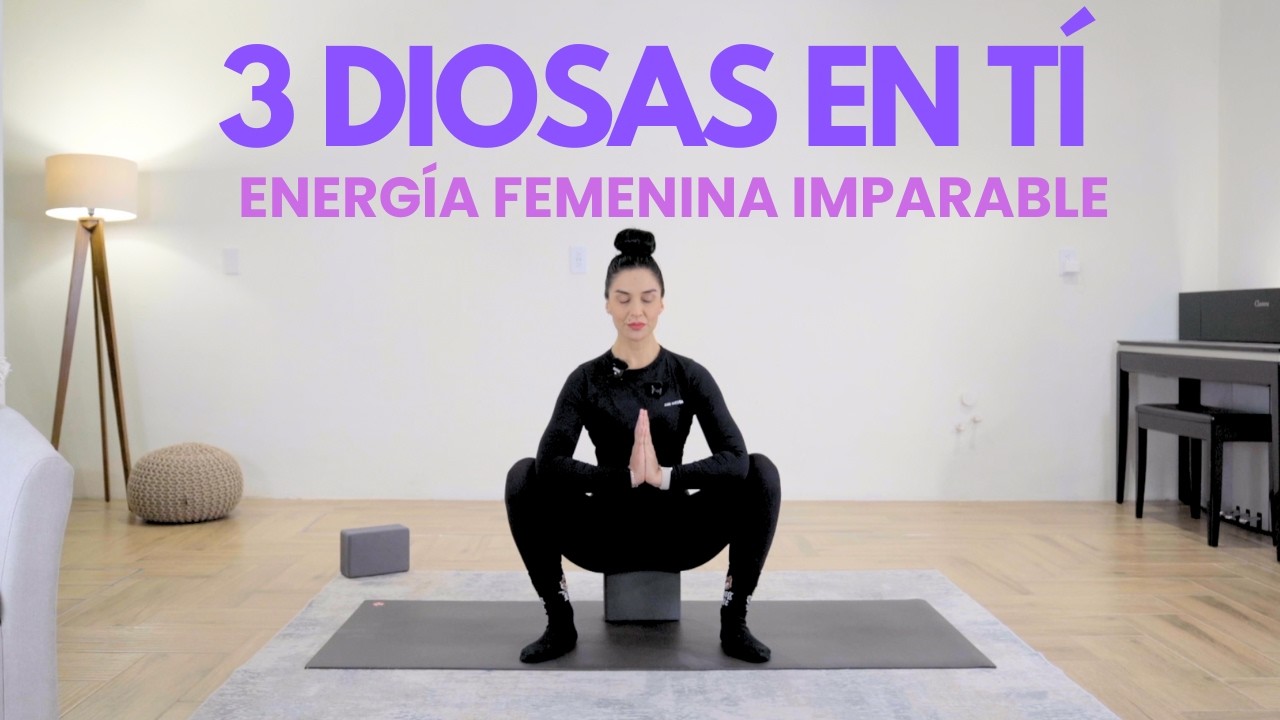Yoga Femenino Consciente | Lakshmi, Saraswati y Chandi – Fuerza, Fluidez y Poder