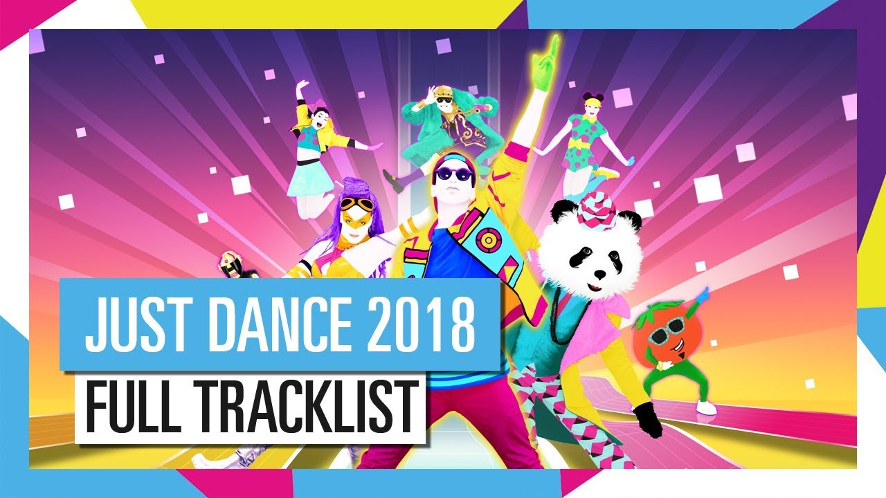 FULL TRACKLIST / JUST DANCE 2018 [OFFICIAL] HD