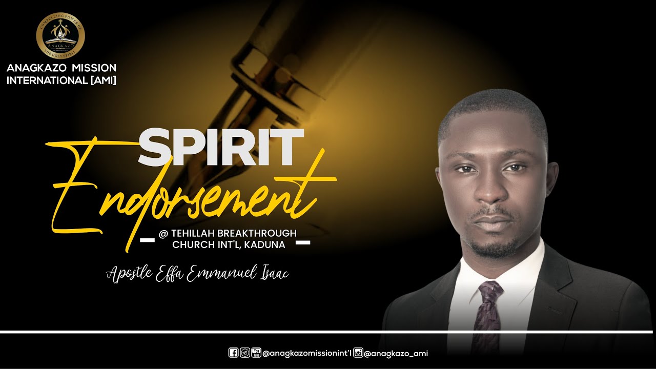 Spirit Endorsement || Tehillah Breakthrough Church Int'l, Kaduna || Apostle Effa Emmanuel Isaac