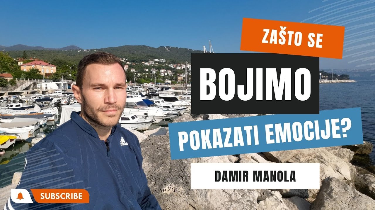 Emocije: Oslobađanje od Straha Pokazivanja Svoje Istine | Damir Manola