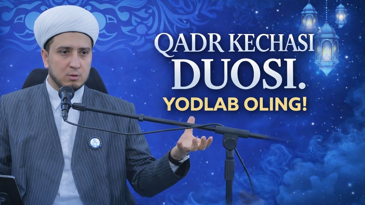 QADR KECHASI DUOSI. YODLAB OLING!