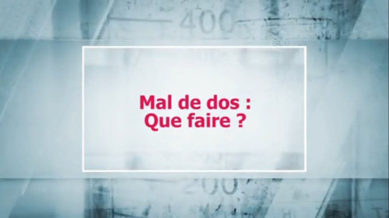 Mal de dos : que faire ?