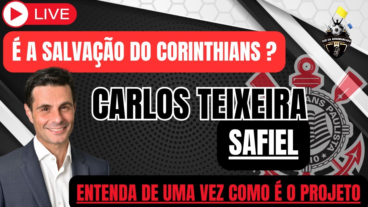 🚨 Entrevista com Carlos Teixeira (SAFiel) | Será a salvação do Corinthians?