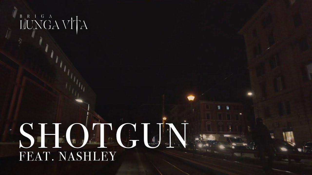 BRIGA feat. NASHLEY - SHOTGUN (Visual)