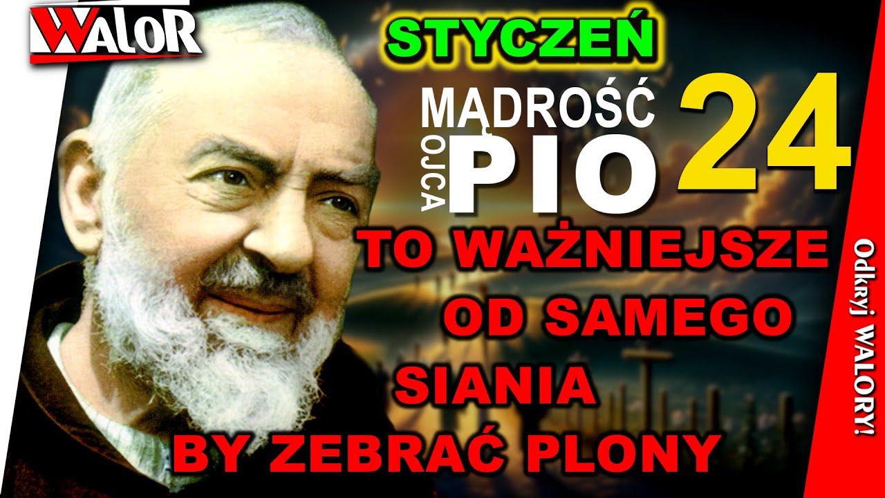 To ważniejsze od samego siania, by zebrać plony - Mądrość Ojca Pio