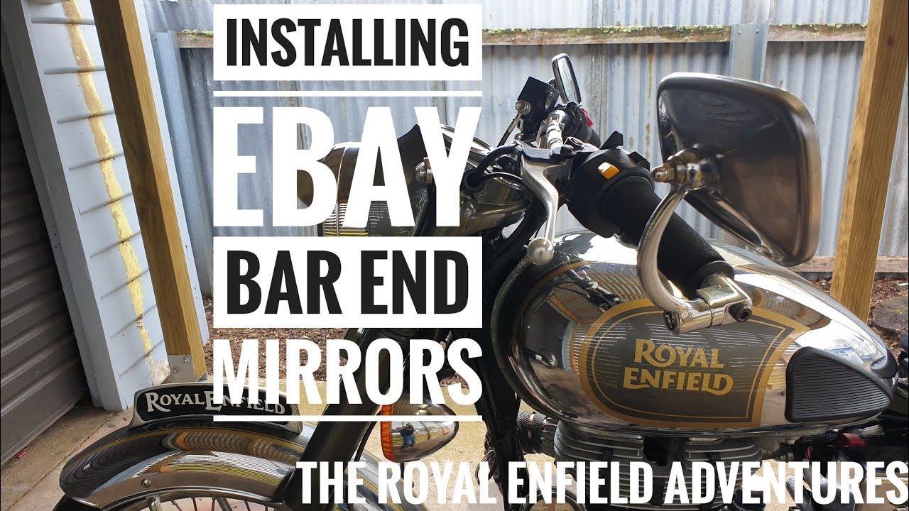 REA #28 | Installing Ebay Bar End Mirrors on Royal Enfield Classic 500