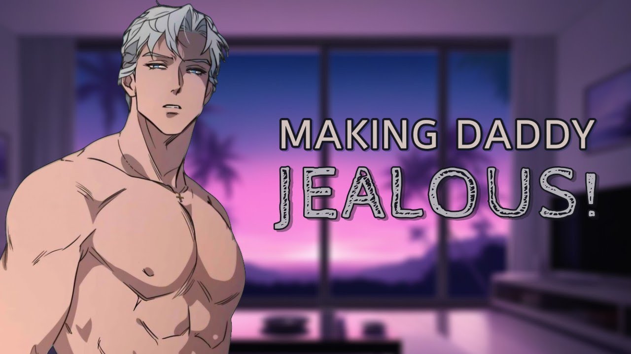 [M4M] Hottest Daddy in Town Wants You All to Himself! [ASMR] [Jealous]