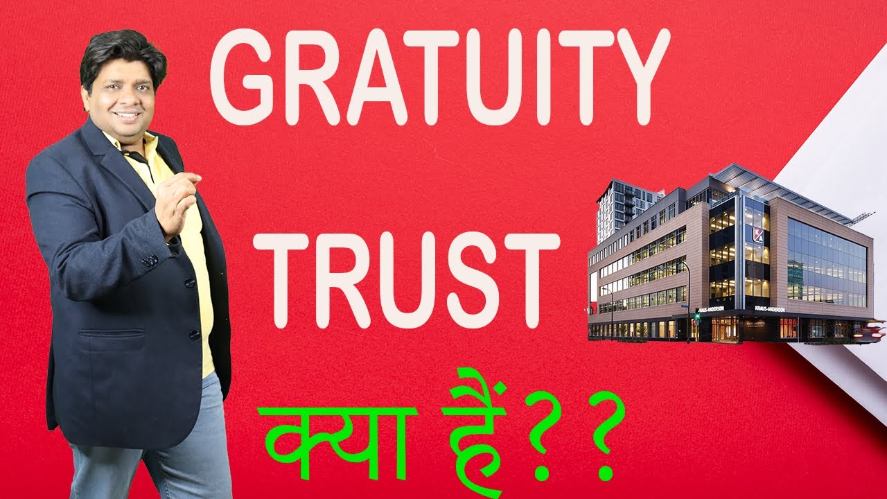 What Is Gratuity Trust ?? By CA Sanjay Gupta