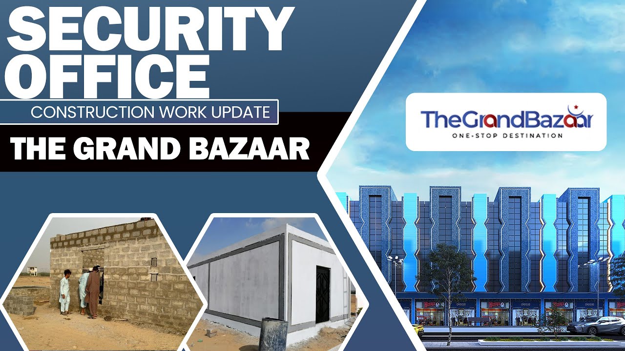 Security Office Construction Work | The Grand Bazaar Karachi | Best Commercial Project in Karachi