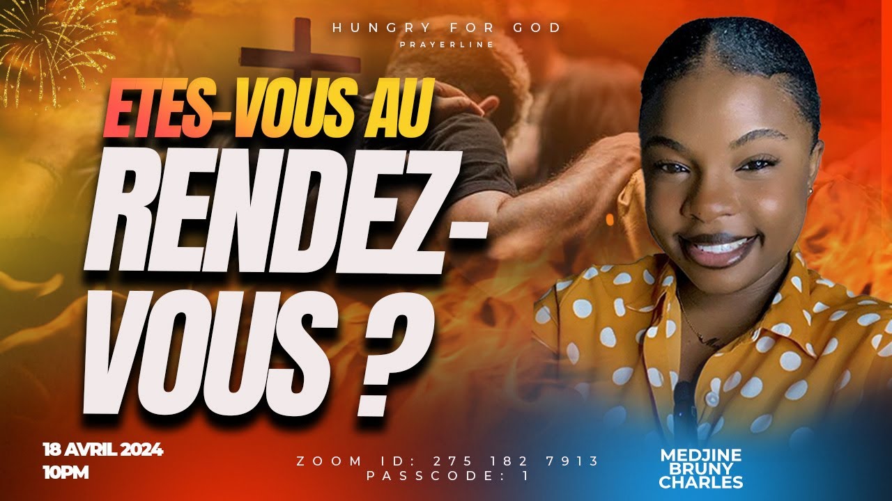 HUNGRY FOR GOD || ETES AU RENDEZ-VOUS ? || MEDJINE BRUNY CHARLES