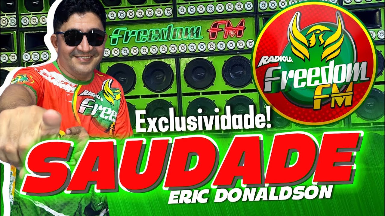 MELO DA SAUDADE / ÉRIC DONALDSON FREEDOM FM DJ MR BROWN 