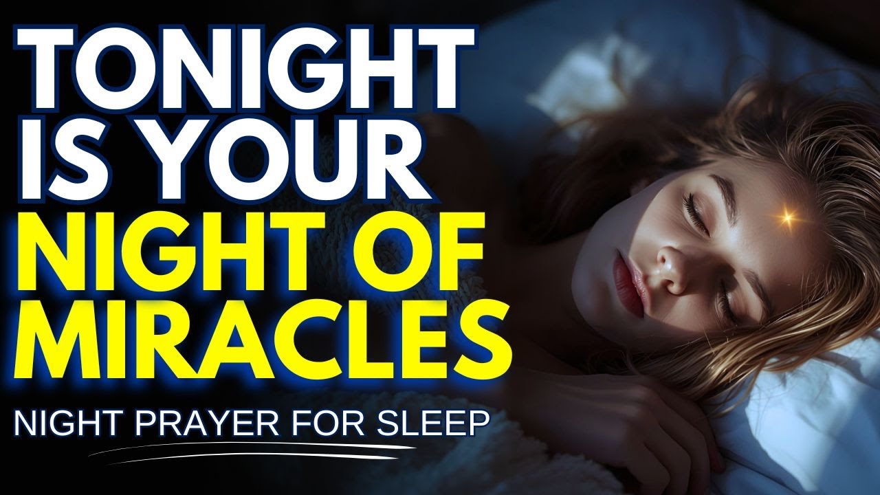 NIGHT PRAYER TO ASK FOR AN URGENT MIRACLE 🌌 | Night Prayer For Sleep