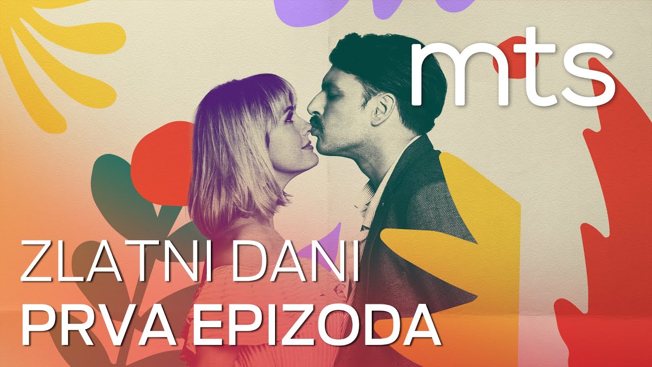 ZLATNI DANI - 1.EPIZODA