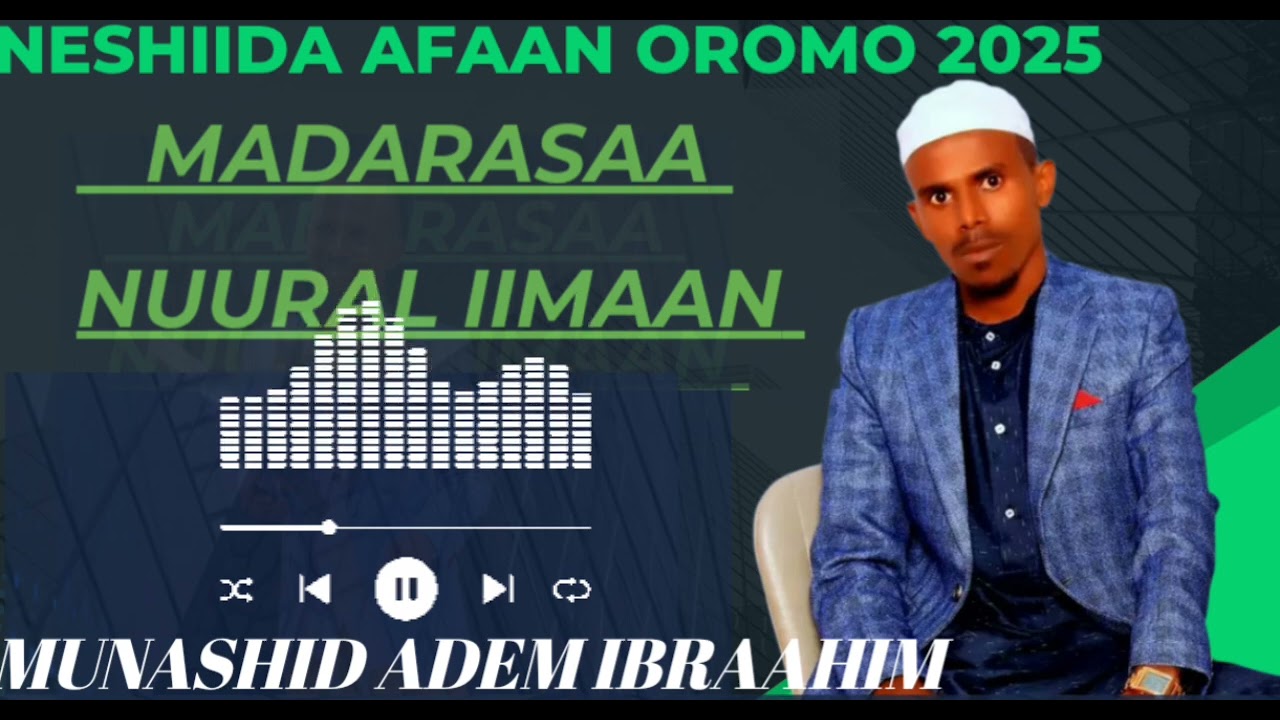 🛑NESHIIDA HAARAYA Munashid#ADEM_IBRAAHIM MADARASAA NUURAL IIMAAN#comingsoon
