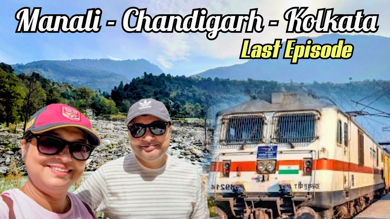 বিদায় Spiti! Manali to Kolkata শেষ যাত্রা 🙏 | Shatabdi & Rajdhani Vlog | RidingNHappy