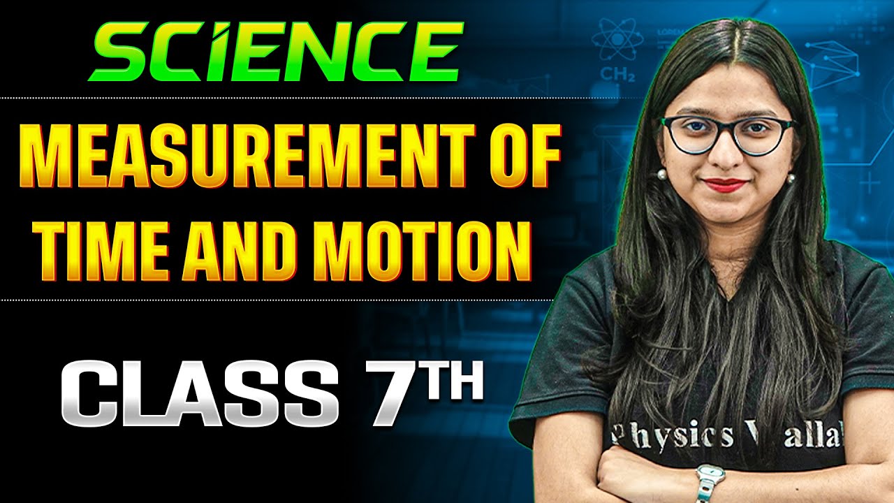 Measurement of Time and Motion Class 7 One Shot || Science || Ankita Ma'am