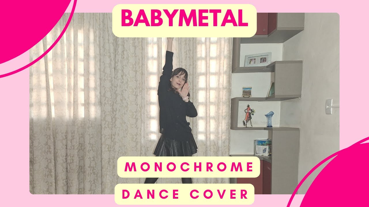 BABYMETAL - Monochrome ( Dance Cover - Moa's Ver)
