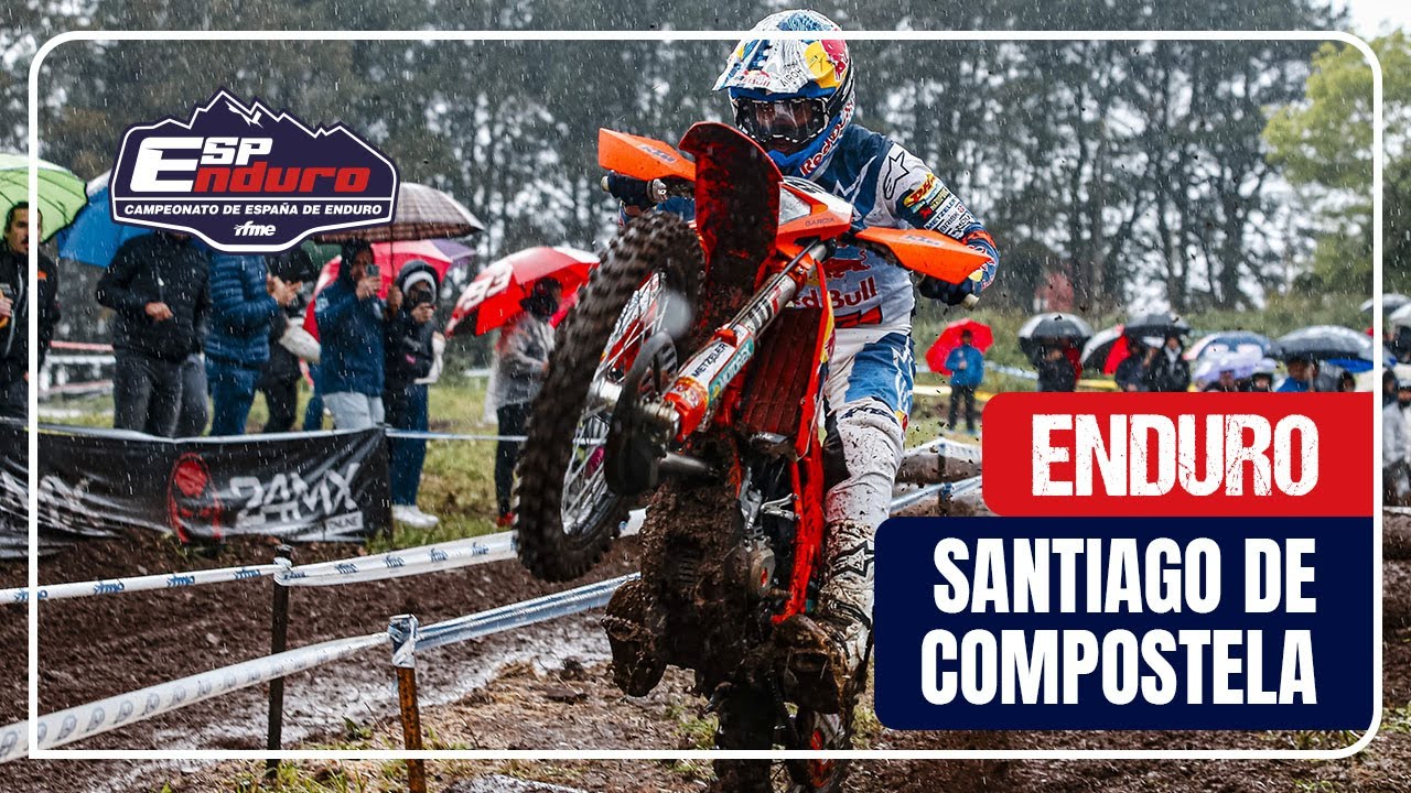 Campeonato de España de Enduro. Resumen Santiago de Compostela 2024