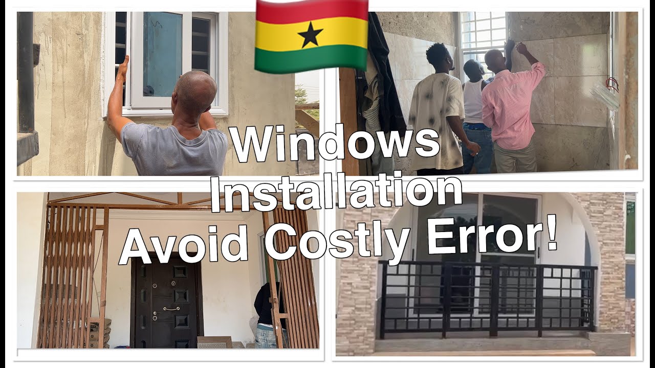 Building In Ghana: Sliding Door & Window Installation. Do It Right the 1st Time! Avoid Costly Errors