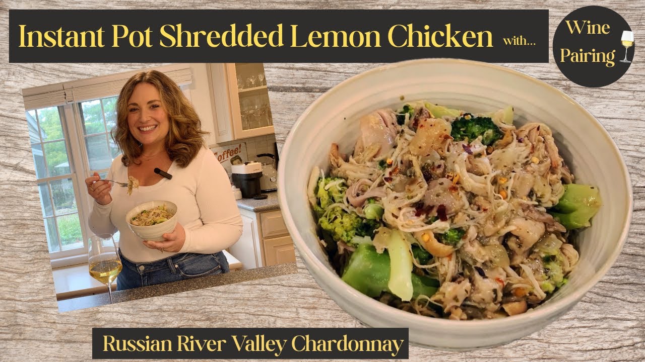 Instant Pot Lemon Shredded Chicken & Broccoli over Jasmati Rice | Wine Pairing Guide 🥂